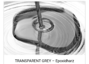 Transparent Grau - Epoxidharz - CST-Projekte