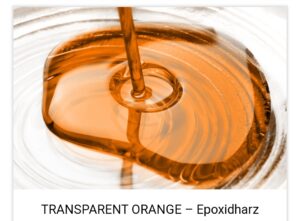 Transparent Orange - Epoxidharz - CST-Projekte